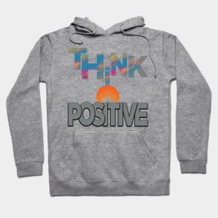 Think positive Hoodie